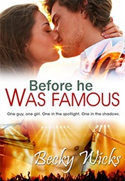 Before He Was Famous (Becky Wicks)