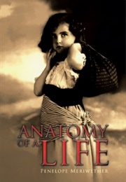 Anatomy of a Life (Penelope Meriwether)