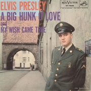A Big Hunk O&#39; Love - Elvis Presley