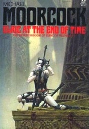 Elric at the End of Time (Michael Moorcock)