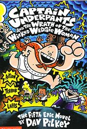 Captain Underpants and the Wrath of the Wicked Wedgie Woman