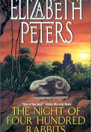 The Night of Four Hundred Rabbits (Elizabeth Peters)
