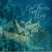 On Thorns I Lay - Orama
