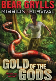 Mission Survival: Gold of the Gods (Bear Grylls)