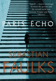 Paris Echo (Sebastian Faulks)