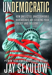 Undemocratic (Jay Sekulow)