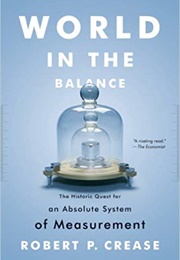 World in the Balance (Robert P. Crease)