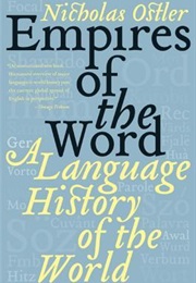 Empires of the Word (Nicholas Ostler)