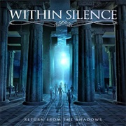 Within Silence - Return From the Shadows
