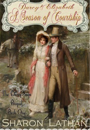 Darcy & Elizabeth: A Season of Courtship (Sharon Lathan)