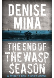 The End of the Wasp Season (Denise Mina)