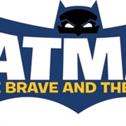 Batman: The Brave and the Bold (2008 - 2011)