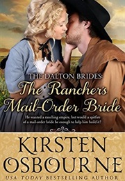 The Rancher's Mail Order Brides (The Dalton Brides, #1) (Kirsten Osbourne)