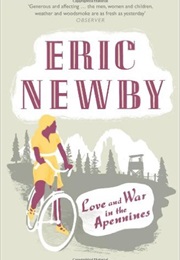 Love and War in the Apennines (Eric Newby)