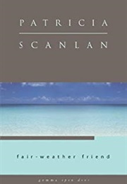 Fair-Weather Friend (Patricia Scanlan)