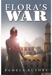 Flora's War (Pamela Rushby)