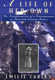 A Life of Her Own (Emilie Carles)