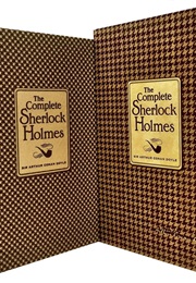The Complete Sherlock Holmes (Sir Arthur Conan Doyle)