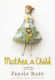 Mother &amp; Child (Carole Maso)