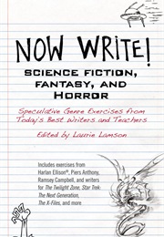 Now Write! Science Fiction, Fantasy and Horror (Laurie Lamson)