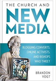 The Church and New Media (Brandon Vogt)