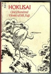 One Hundred Views of Mt. Fuji (Katsushika Hokusai)