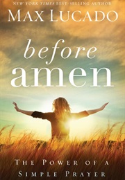 Before Amen (Max Lucado)