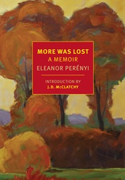 More Was Lost (Eleanor Perényi)