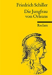 Die Jungfrau Von Orleans (Friedrich Schiller)