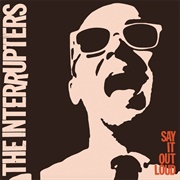 Say It Loud - The Interrupters