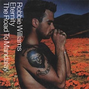 Eternity / the Road to Mandalay - Robbie Williams