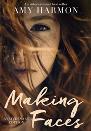 Making Faces (Amy Harmon)