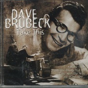 Brubeck, Dave: Take This