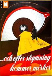 ...Och Efter Skymning Kommer Mörker