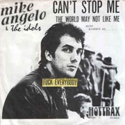 Mike Angelo & the Angels, the World May Not Like Me (Fuck Everybody)