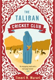 The Taliban Cricket Club (Timeri M Murari)
