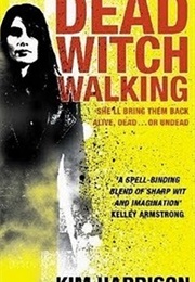 Dead Witch Walking (Kim Harrison)