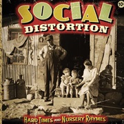 Hard Times and Nursery Rhymes - Social Distortion