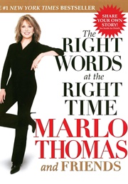 The Right Words at the Right Time (Edited by Marlo Thomas)
