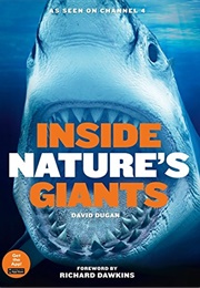Inside Nature&#39;s Giants (David Dugan)