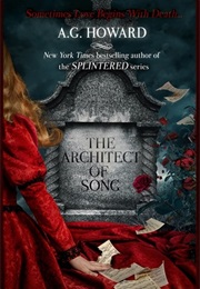 The Architect of Song (A.G. Howard)