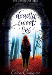 Deadly Sweet Lies (Erica Cameron)