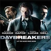You Loved Daybreakers and You Don't Care Who Knows It.