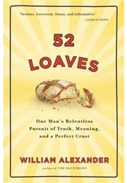 52 Loaves (William Alexander)