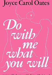 Do With Me What You Will (Joyce Carol Oates)