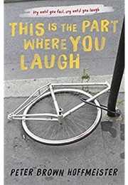 This Is the Part Where You Laugh (Peter Brown Hoffmeister)