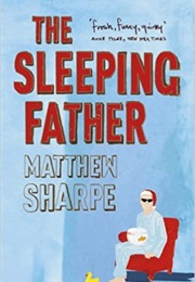 The Sleeping Father (Matthew Sharpe)