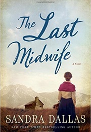 The Last Midwife (Sandra Dallas)