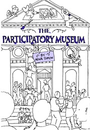 The Participatory Museum (Nina Simon)