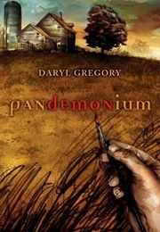 Pandemonium (Daryl Gregory)